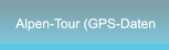 Alpen-Tour (GPS-Daten Alpen-Tour (GPS-Daten